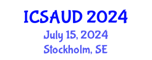 International Conference on Sustainable Architecture and Urban Design (ICSAUD) July 15, 2024 - Stockholm, Sweden
