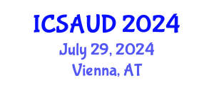 International Conference on Sustainable Architecture and Urban Design (ICSAUD) July 29, 2024 - Vienna, Austria