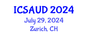International Conference on Sustainable Architecture and Urban Design (ICSAUD) July 29, 2024 - Zurich, Switzerland