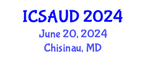 International Conference on Sustainable Architecture and Urban Design (ICSAUD) June 20, 2024 - Chisinau, Republic of Moldova