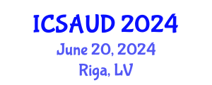 International Conference on Sustainable Architecture and Urban Design (ICSAUD) June 20, 2024 - Riga, Latvia
