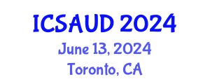 International Conference on Sustainable Architecture and Urban Design (ICSAUD) June 13, 2024 - Toronto, Canada