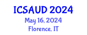 International Conference on Sustainable Architecture and Urban Design (ICSAUD) May 16, 2024 - Florence, Italy