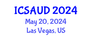 International Conference on Sustainable Architecture and Urban Design (ICSAUD) May 20, 2024 - Las Vegas, United States