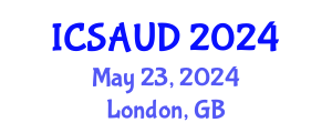 International Conference on Sustainable Architecture and Urban Design (ICSAUD) May 23, 2024 - London, United Kingdom