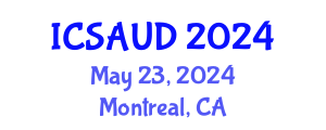 International Conference on Sustainable Architecture and Urban Design (ICSAUD) May 23, 2024 - Montreal, Canada