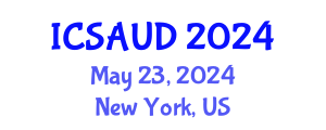 International Conference on Sustainable Architecture and Urban Design (ICSAUD) May 23, 2024 - New York, United States