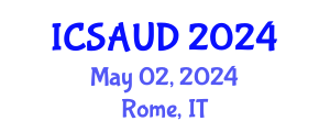 International Conference on Sustainable Architecture and Urban Design (ICSAUD) May 02, 2024 - Rome, Italy