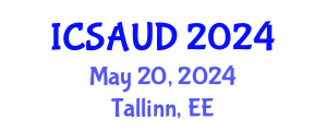International Conference on Sustainable Architecture and Urban Design (ICSAUD) May 20, 2024 - Tallinn, Estonia