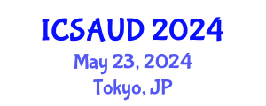 International Conference on Sustainable Architecture and Urban Design (ICSAUD) May 23, 2024 - Tokyo, Japan