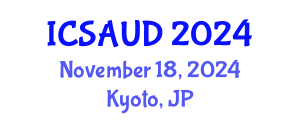 International Conference on Sustainable Architecture and Urban Design (ICSAUD) November 18, 2024 - Kyoto, Japan