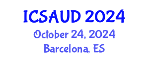 International Conference on Sustainable Architecture and Urban Design (ICSAUD) October 24, 2024 - Barcelona, Spain