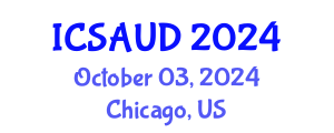 International Conference on Sustainable Architecture and Urban Design (ICSAUD) October 03, 2024 - Chicago, United States