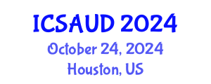 International Conference on Sustainable Architecture and Urban Design (ICSAUD) October 24, 2024 - Houston, United States