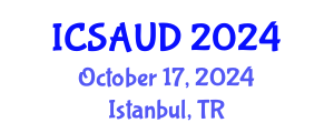 International Conference on Sustainable Architecture and Urban Design (ICSAUD) October 17, 2024 - Istanbul, Turkey