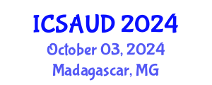 International Conference on Sustainable Architecture and Urban Design (ICSAUD) October 03, 2024 - Madagascar, Madagascar