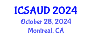 International Conference on Sustainable Architecture and Urban Design (ICSAUD) October 28, 2024 - Montreal, Canada