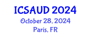 International Conference on Sustainable Architecture and Urban Design (ICSAUD) October 28, 2024 - Paris, France
