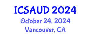 International Conference on Sustainable Architecture and Urban Design (ICSAUD) October 24, 2024 - Vancouver, Canada