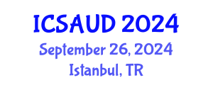 International Conference on Sustainable Architecture and Urban Design (ICSAUD) September 26, 2024 - Istanbul, Turkey