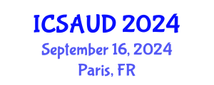 International Conference on Sustainable Architecture and Urban Design (ICSAUD) September 16, 2024 - Paris, France