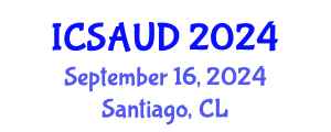 International Conference on Sustainable Architecture and Urban Design (ICSAUD) September 16, 2024 - Santiago, Chile