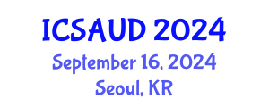 International Conference on Sustainable Architecture and Urban Design (ICSAUD) September 16, 2024 - Seoul, Republic of Korea