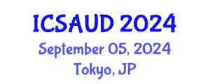International Conference on Sustainable Architecture and Urban Design (ICSAUD) September 05, 2024 - Tokyo, Japan