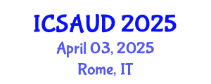 International Conference on Sustainable Architecture and Urban Design (ICSAUD) April 03, 2025 - Rome, Italy