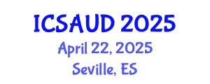 International Conference on Sustainable Architecture and Urban Design (ICSAUD) April 22, 2025 - Seville, Spain