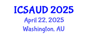 International Conference on Sustainable Architecture and Urban Design (ICSAUD) April 22, 2025 - Washington, Australia