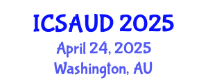 International Conference on Sustainable Architecture and Urban Design (ICSAUD) April 22, 2025 - Washington, Australia