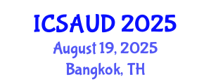 International Conference on Sustainable Architecture and Urban Design (ICSAUD) August 19, 2025 - Bangkok, Thailand