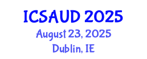 International Conference on Sustainable Architecture and Urban Design (ICSAUD) August 23, 2025 - Dublin, Ireland