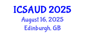 International Conference on Sustainable Architecture and Urban Design (ICSAUD) August 16, 2025 - Edinburgh, United Kingdom