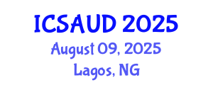 International Conference on Sustainable Architecture and Urban Design (ICSAUD) August 09, 2025 - Lagos, Nigeria