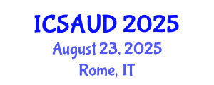 International Conference on Sustainable Architecture and Urban Design (ICSAUD) August 23, 2025 - Rome, Italy