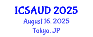 International Conference on Sustainable Architecture and Urban Design (ICSAUD) August 16, 2025 - Tokyo, Japan