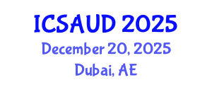 International Conference on Sustainable Architecture and Urban Design (ICSAUD) December 20, 2025 - Dubai, United Arab Emirates