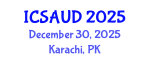 International Conference on Sustainable Architecture and Urban Design (ICSAUD) December 30, 2025 - Karachi, Pakistan