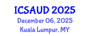 International Conference on Sustainable Architecture and Urban Design (ICSAUD) December 06, 2025 - Kuala Lumpur, Malaysia