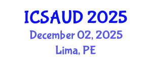 International Conference on Sustainable Architecture and Urban Design (ICSAUD) December 02, 2025 - Lima, Peru