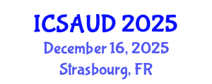 International Conference on Sustainable Architecture and Urban Design (ICSAUD) December 16, 2025 - Strasbourg, France