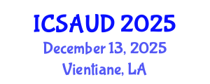 International Conference on Sustainable Architecture and Urban Design (ICSAUD) December 13, 2025 - Vientiane, Laos