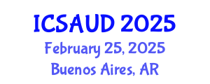 International Conference on Sustainable Architecture and Urban Design (ICSAUD) February 25, 2025 - Buenos Aires, Argentina