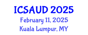 International Conference on Sustainable Architecture and Urban Design (ICSAUD) February 11, 2025 - Kuala Lumpur, Malaysia