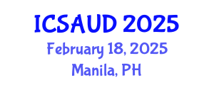 International Conference on Sustainable Architecture and Urban Design (ICSAUD) February 18, 2025 - Manila, Philippines