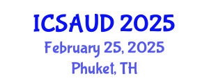 International Conference on Sustainable Architecture and Urban Design (ICSAUD) February 25, 2025 - Phuket, Thailand