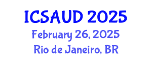International Conference on Sustainable Architecture and Urban Design (ICSAUD) February 26, 2025 - Rio de Janeiro, Brazil