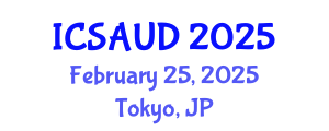 International Conference on Sustainable Architecture and Urban Design (ICSAUD) February 25, 2025 - Tokyo, Japan